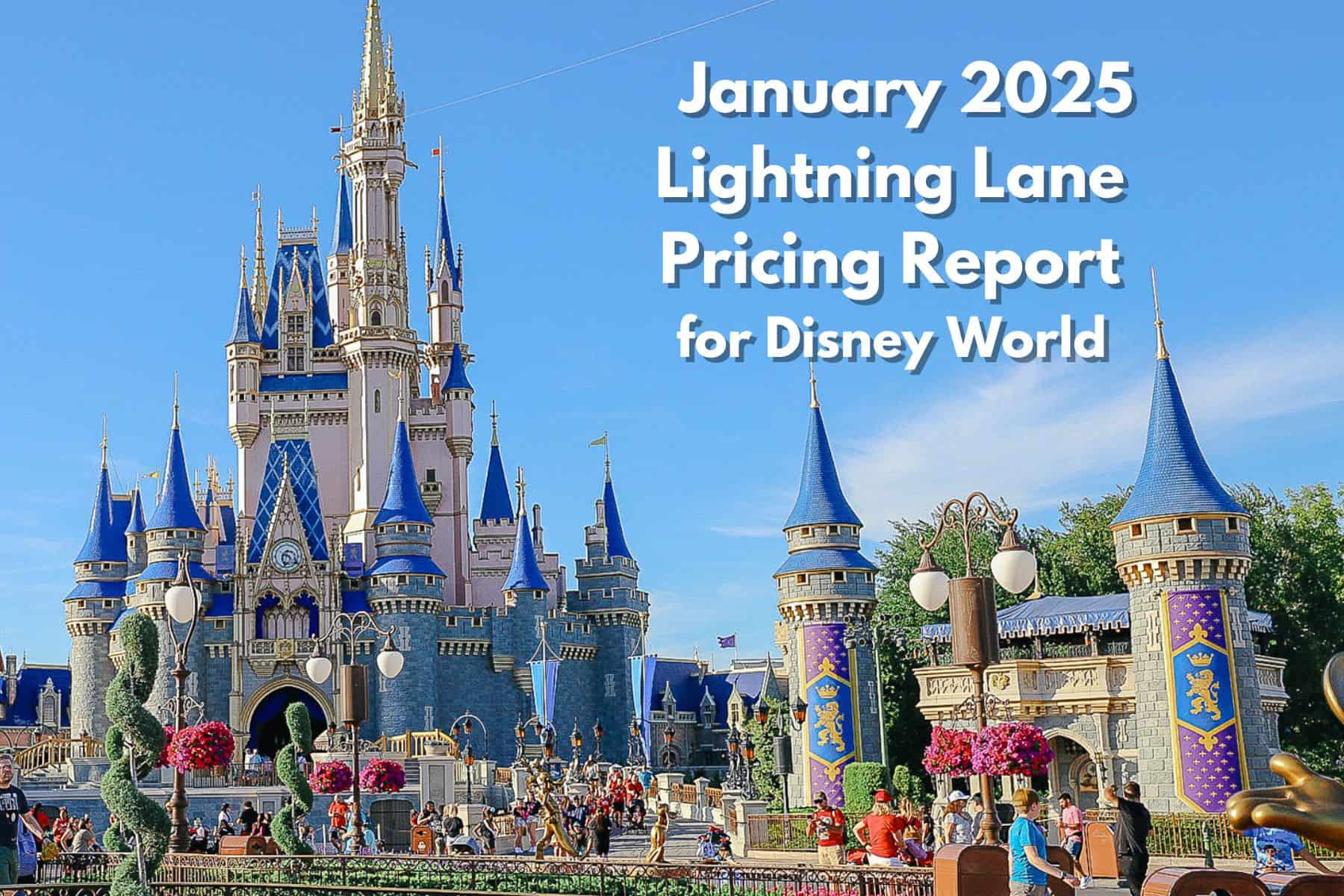 January 2025 Lightning Lane Pricing Report for Disney World