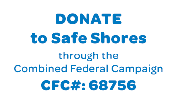 Donate to Safe Shores through the Combined Federal Campaign