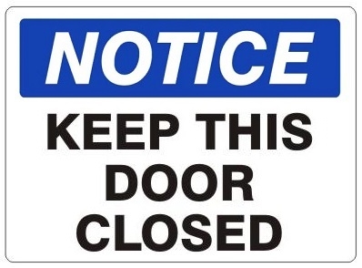 KEEP THIS DOOR CLOSED - OSHA NOTICE Sign