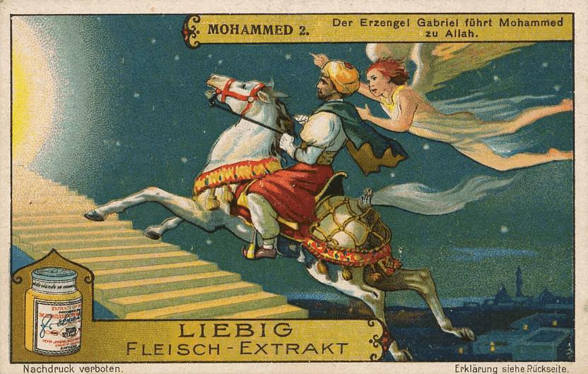 This 1928 German advertisement for meat extract shows Gabriel guiding Mohammed on a flying horse up to Allah.