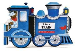 I Am A Train | Scholastic Canada