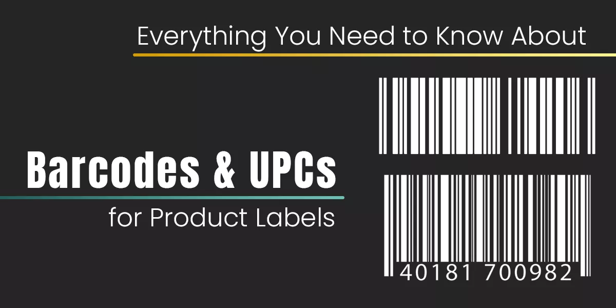 Everything You Need to Know About Barcodes and UPCs for Product Labels