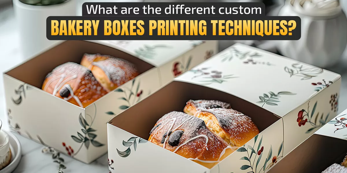 What are the different custom bakery boxes printing techniques