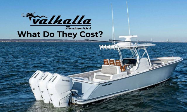 How Much Do Valhalla Boats Cost?