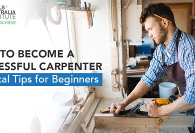 How to Become a Successful Carpenter: Practical Tips for Beginners