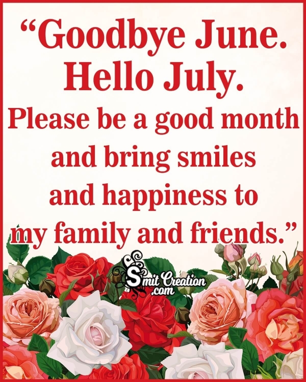 Goodbye June. Hello July Wishes Picture