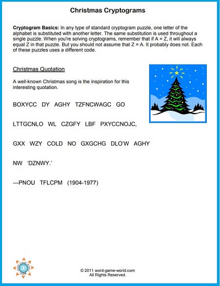 Christmas Cryptogram #1 is a famous holiday quotation. One of two printable Christmas brain teasers on this page.