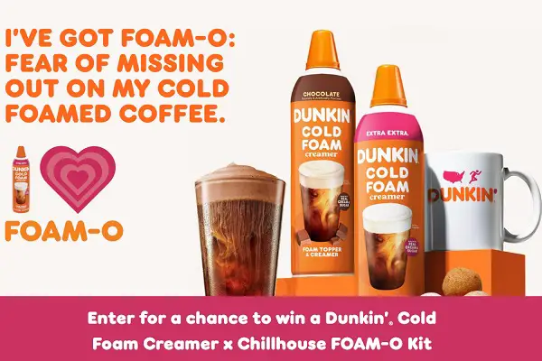 Win Dunkin’ Cold Foam Creamer X Chillhouse Foam-O Kit! (20 Winners)