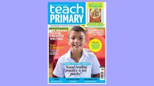 The front cover of Teach Primary issue 18.6