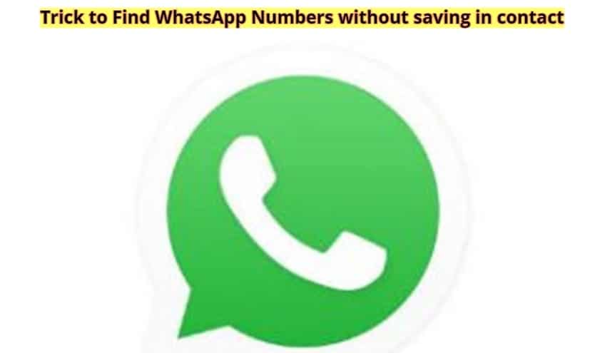 Free Trick to Find WhatsApp Numbers that are not available in your Contact list: 2024