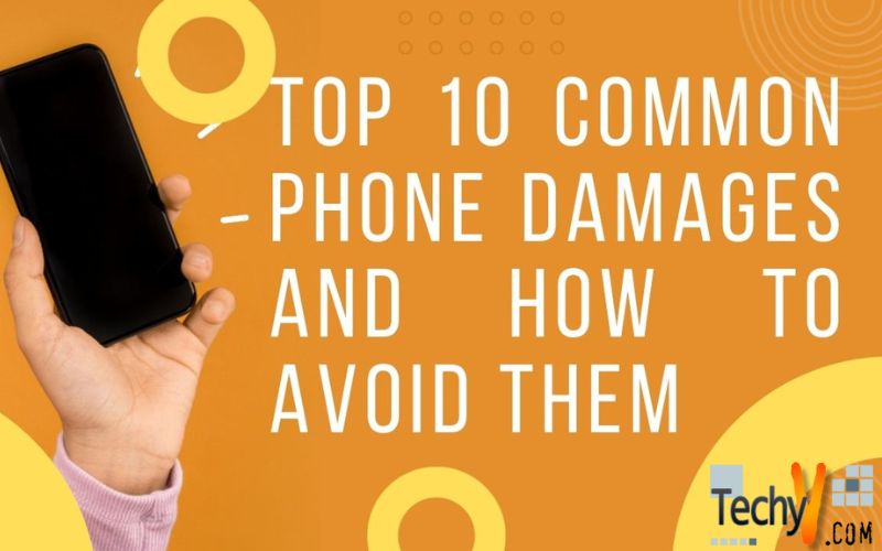 Top 10 Common Phone Damages and How to Avoid Them