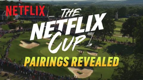 The Netflix Cup | Netflix's First LIVE Sports Event | Pairing Announcement | Netflix