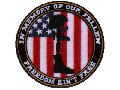 Freedom Ain't Free In Memory of Our Fallen Boot Rifle Helmet Patch