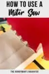 How to use a miter saw