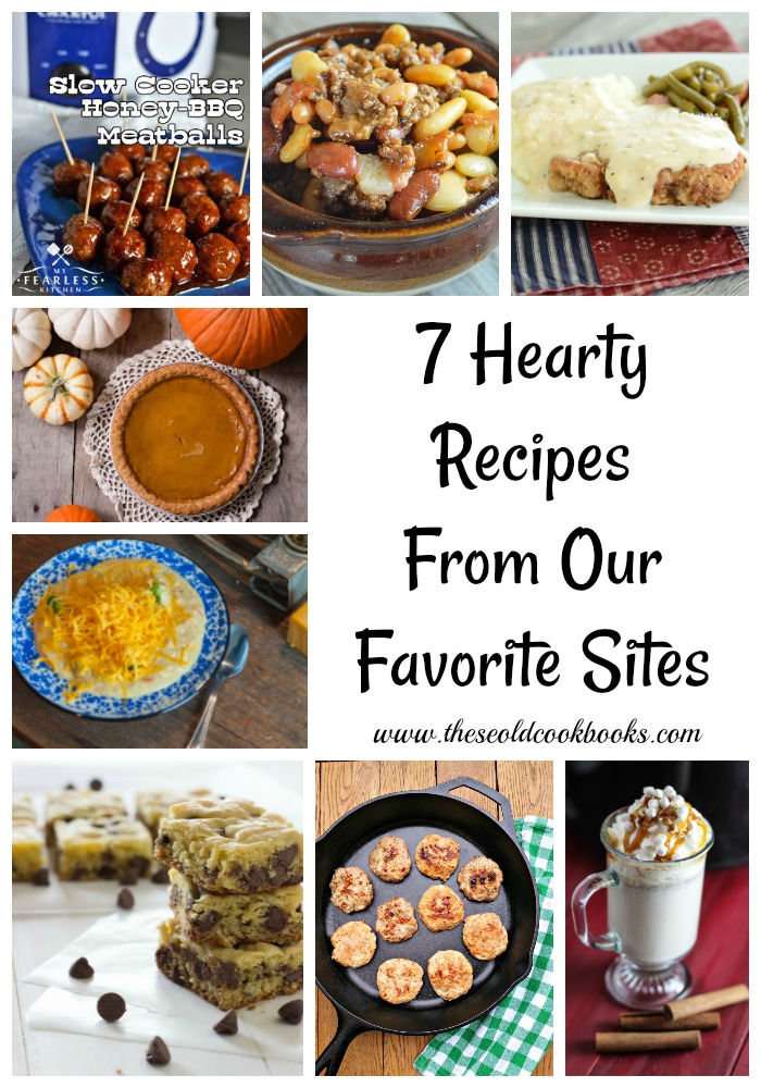 As the weather turns cooler, we need recipes that are filling. Here are 7 hearty recipes from our favorite blogs that are filling and family-pleasing.