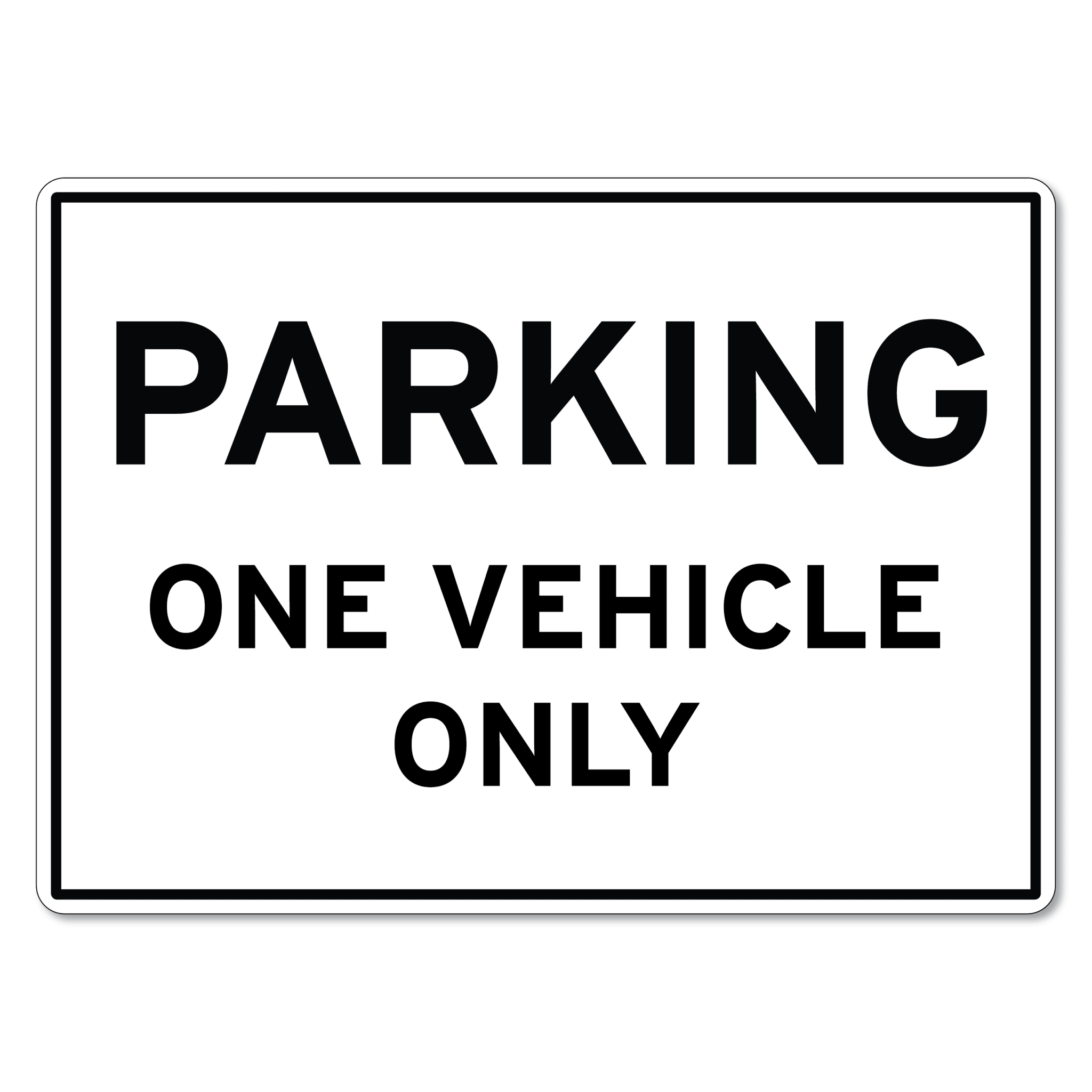 Parking One Vehicle Only Sign - The Signmaker