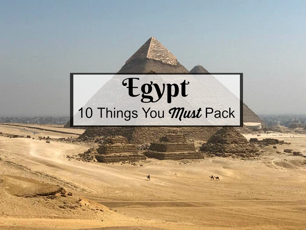 Before our trip to Egypt, I was a maniac researching Cairo travel essentials and guides.  I wanted to know all the things we would need to pack for Egypt, what types of clothes we should wear and generally what to expect during our visit. After all that research, stress and preparation, I've concluded that there are 10 things you must pack for Egypt. So double check your suitcase and don't leave home without these items!