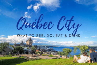 3 Days in Quebec City | A Perfect Quebec City Itinerary 2024