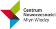 Centrum Nowoczesności Młyn Wiedzy