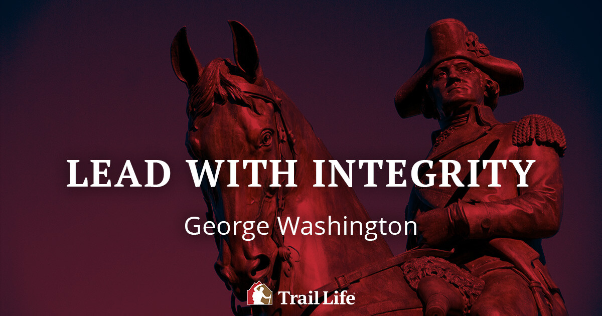 George Washington: Lead with Integrity