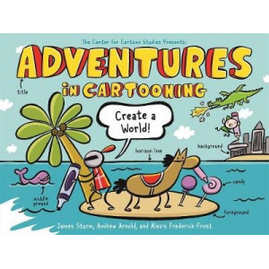 Adventures in Cartooning: Create a World