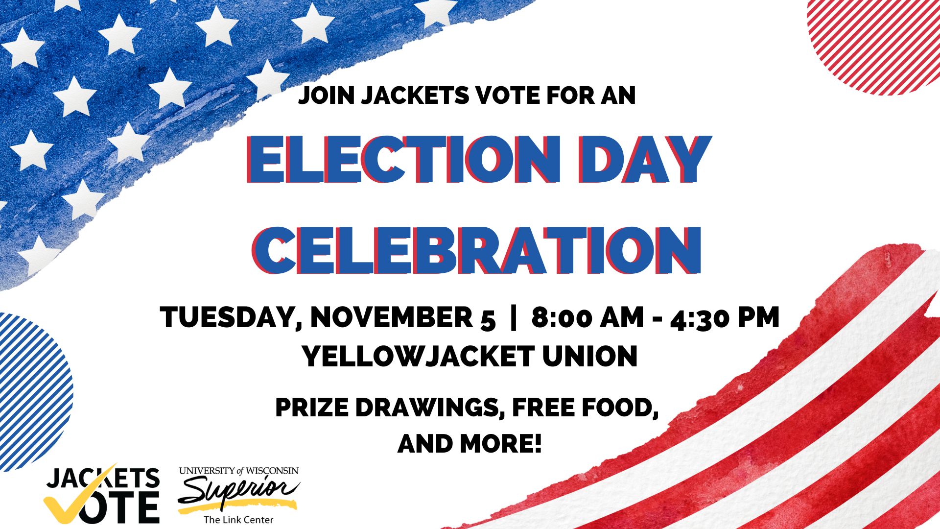 'Election Day Celebration' on November 5th 2024 from 8am-4:30pm at the Yellowjacket Union