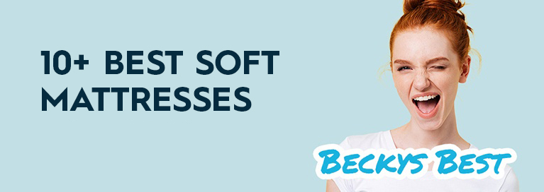 Top 10+ Best Soft Mattresses Reviewed