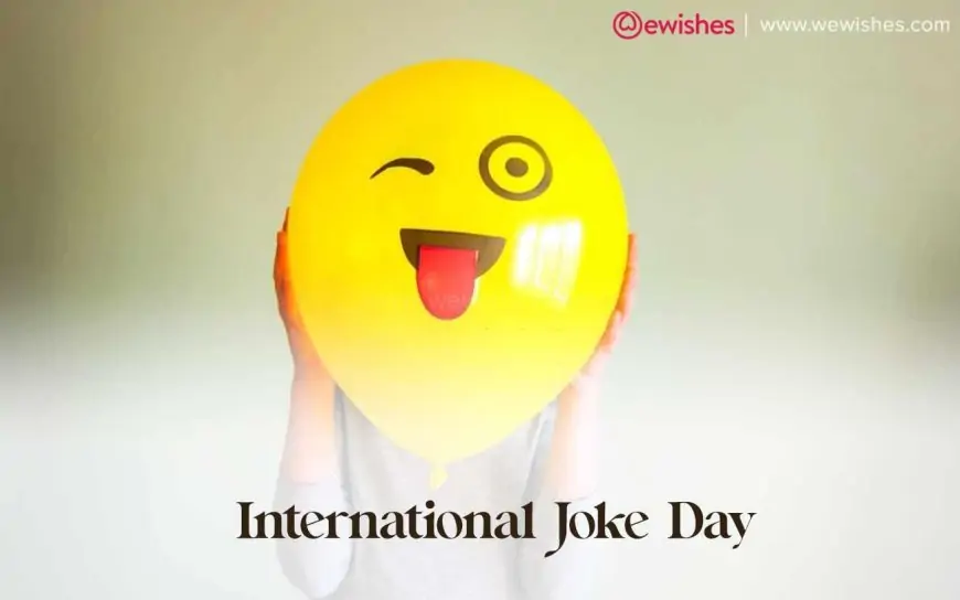 International Joke Day (2023) Social Media Posts| Clipart| Images| Activities| Theme| Quotes| Ads