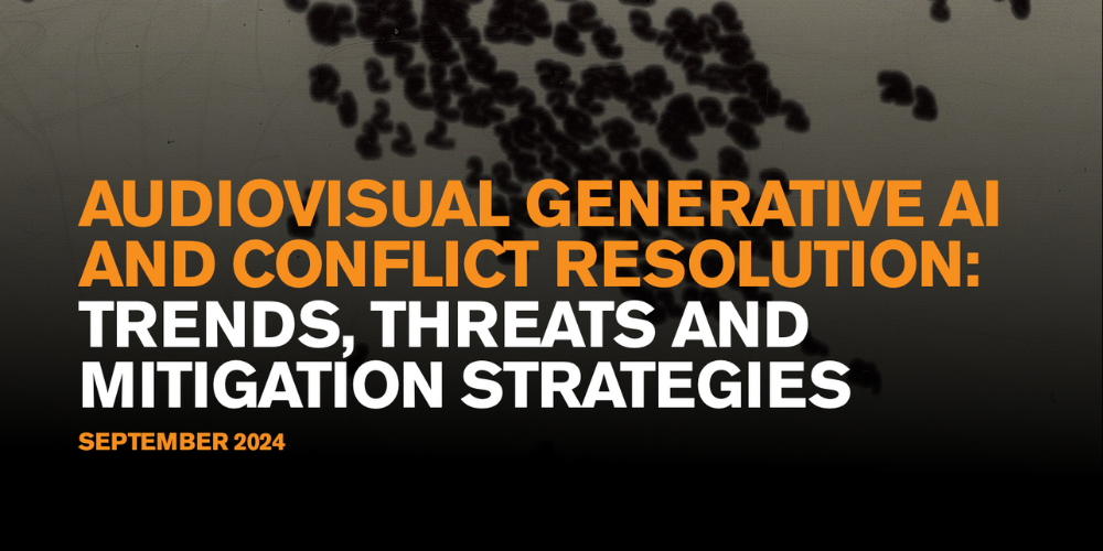 Audiovisual Generative AI and Conflict Resolution: Trends, Threats and Mitigation Strategies