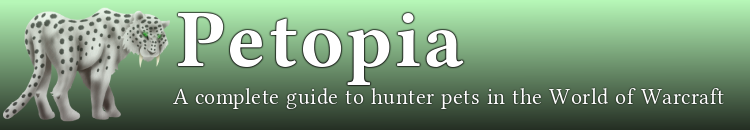 Petopia: A complete guide to hunter pets in the World of Warcraft.