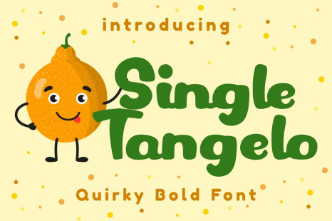 Single Tangelo - Quirky Bold Font - Bubble font