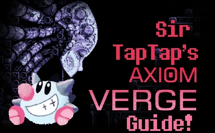 Zelda's Axiom Verge Guide