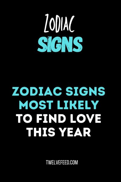 Zodiac Signs Most Likely to Find Love This Year