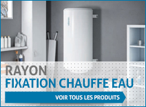 Rayon fixation chauffe eau